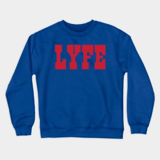 Buffalo LYFE!!! Crewneck Sweatshirt